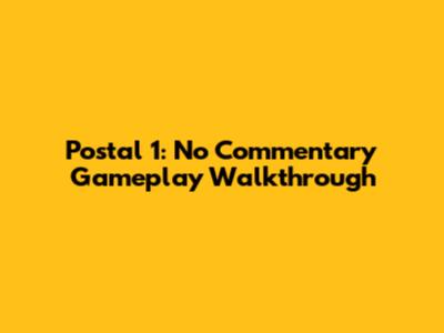 Postal 1: No Commentary Gameplay Walkthrough
