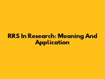 RRS In Research: Meaning And Application