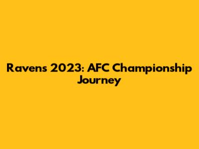 Ravens 2023: AFC Championship Journey