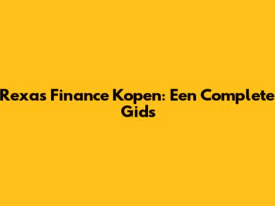 Rexas Finance Kopen: Een Complete Gids
