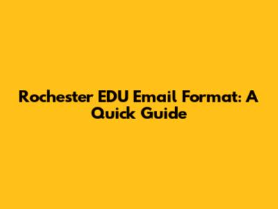 Rochester EDU Email Format: A Quick Guide