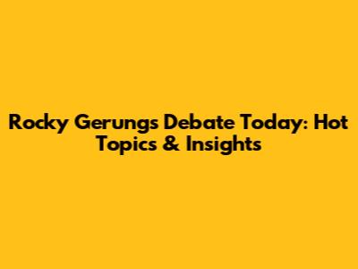 Rocky Gerung's Debate Today: Hot Topics & Insights
