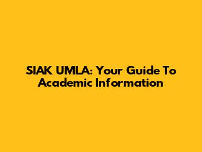 SIAK UMLA: Your Guide To Academic Information