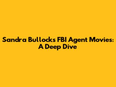 Sandra Bullock's FBI Agent Movies: A Deep Dive