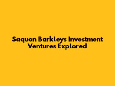 Saquon Barkley's Investment Ventures Explored