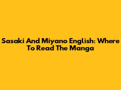 Sasaki And Miyano English: Where To Read The Manga