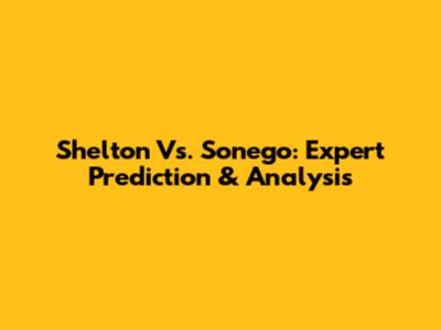 Shelton Vs. Sonego: Expert Prediction & Analysis