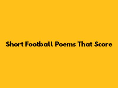 Short Football Poems That Score