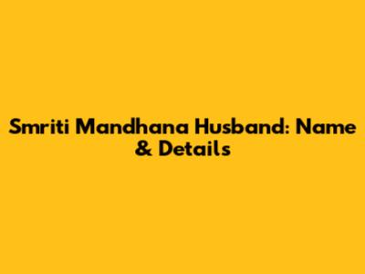 Smriti Mandhana Husband: Name & Details