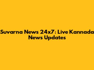 Suvarna News 24x7: Live Kannada News Updates