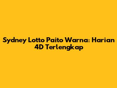 Sydney Lotto Paito Warna: Harian 4D Terlengkap