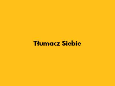 Tłumacz Siebie