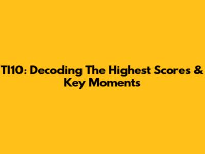 TI10: Decoding The Highest Scores & Key Moments