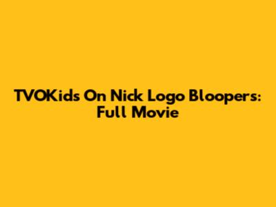 TVOKids On Nick Logo Bloopers: Full Movie