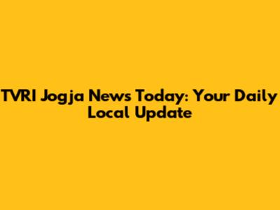 TVRI Jogja News Today: Your Daily Local Update