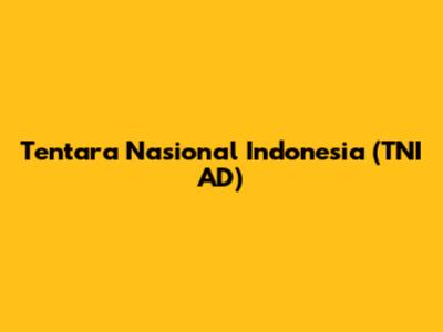Tentara Nasional Indonesia (TNI AD)