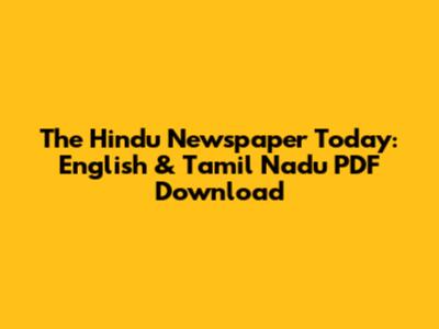 The Hindu Newspaper Today: English & Tamil Nadu PDF Download