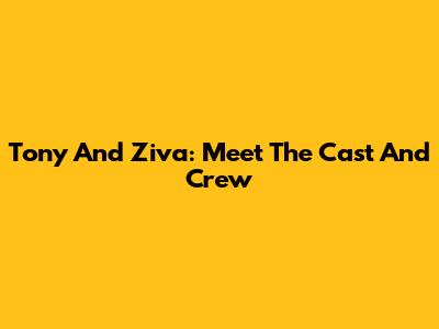Tony And Ziva: Meet The Cast And Crew
