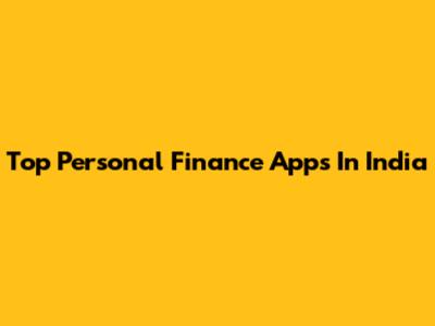 Top Personal Finance Apps In India