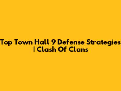 Top Town Hall 9 Defense Strategies | Clash Of Clans