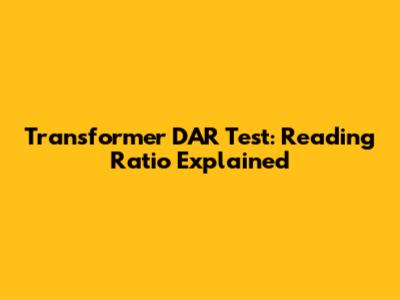 Transformer DAR Test: Reading Ratio Explained