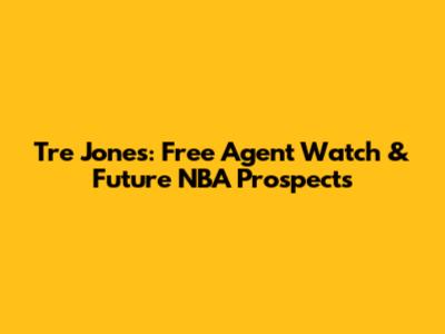 Tre Jones: Free Agent Watch & Future NBA Prospects