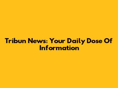 Tribun News: Your Daily Dose Of Information