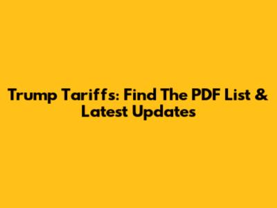 Trump Tariffs: Find The PDF List & Latest Updates