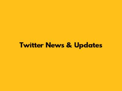 Twitter News & Updates