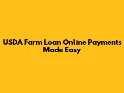 USDA Farm Loan Online Payments Made Easy