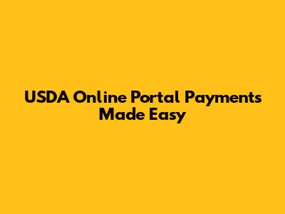 USDA Online Portal Payments Made Easy