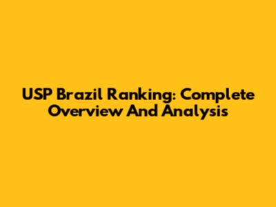 USP Brazil Ranking: Complete Overview And Analysis