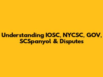 Understanding IOSC, NYCSC, GOV, SCSpanyol & Disputes