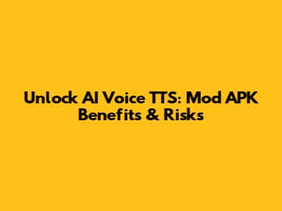 Unlock AI Voice TTS: Mod APK Benefits & Risks