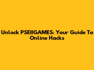 Unlock PSEIIGAMES: Your Guide To Online Hacks