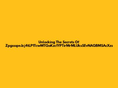 Unlocking The Secrets Of ZpgssspeJzj4tLP1TcwMTQoKzc1YPTirMrMLUksSEvNAQBMSAcXzs
