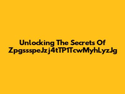 Unlocking The Secrets Of ZpgssspeJzj4tTP1TcwMyhLyzJg
