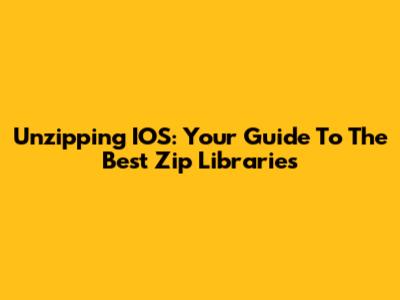 Unzipping IOS: Your Guide To The Best Zip Libraries