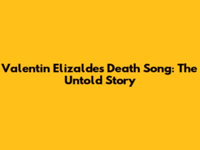 Valentin Elizalde's Death Song: The Untold Story