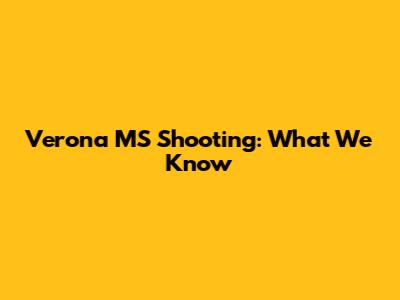 Verona MS Shooting: What We Know