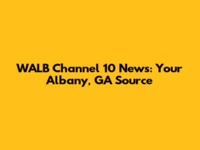 WALB Channel 10 News: Your Albany, GA Source