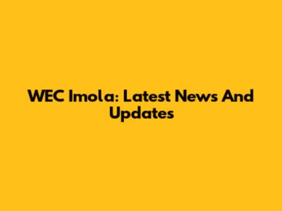 WEC Imola: Latest News And Updates