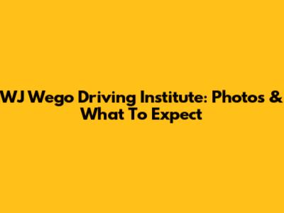 WJ Wego Driving Institute: Photos & What To Expect