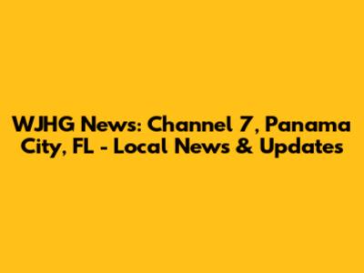 WJHG News: Channel 7, Panama City, FL - Local News & Updates