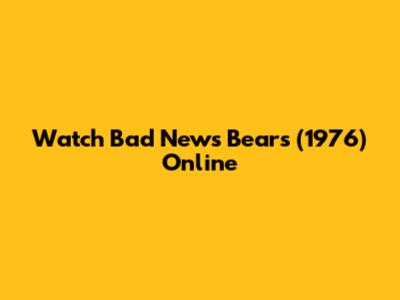 Watch Bad News Bears (1976) Online