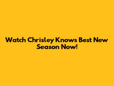 Watch Chrisley Knows Best New Season Now!