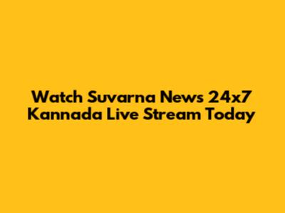 Watch Suvarna News 24x7 Kannada Live Stream Today