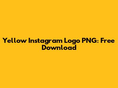 Yellow Instagram Logo PNG: Free Download