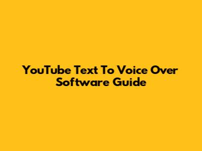 YouTube Text To Voice Over Software Guide