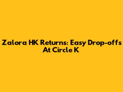 Zalora HK Returns: Easy Drop-offs At Circle K